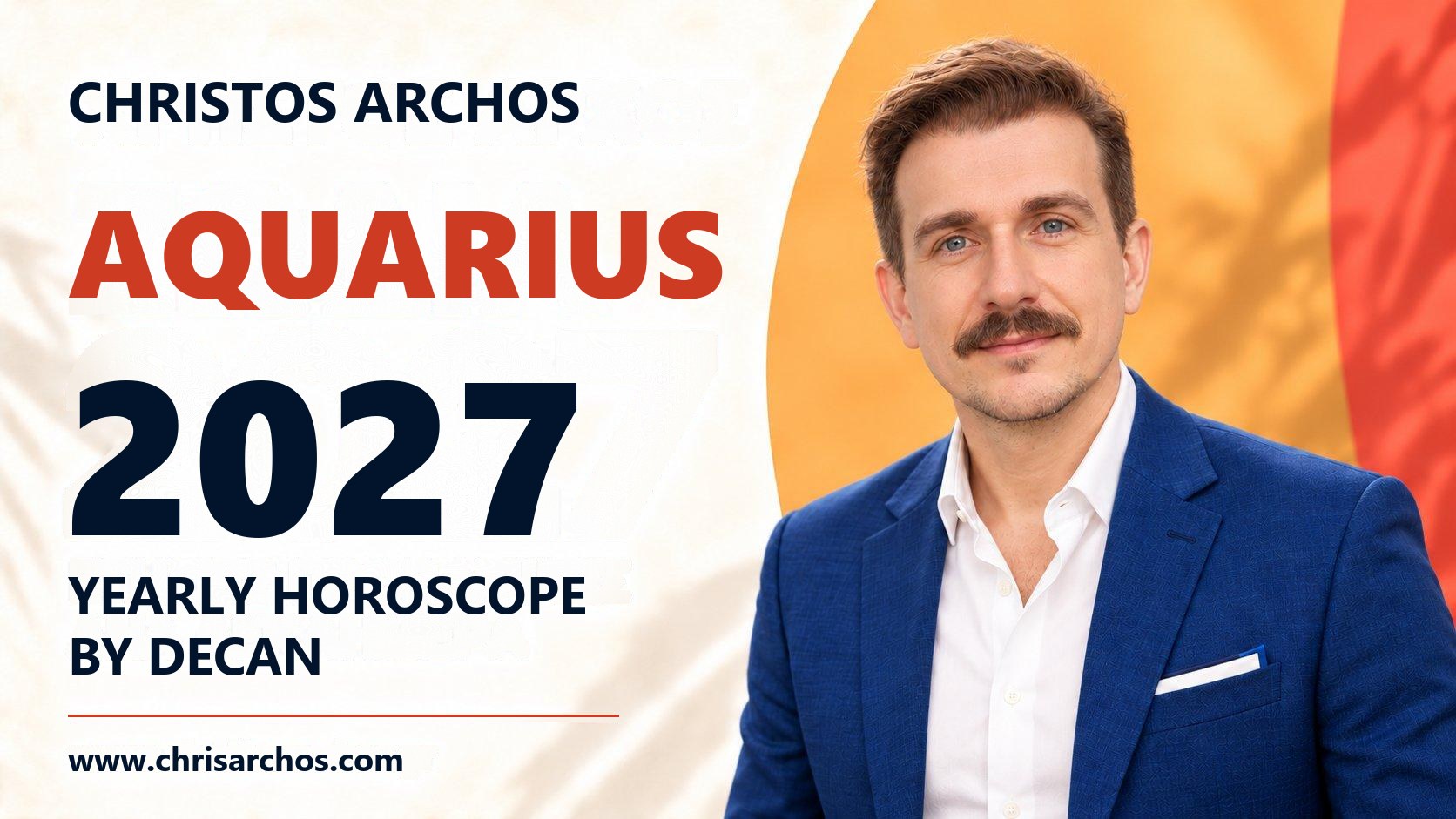 Aquarius 2027 yearly horoscope by decan, Christos Archos