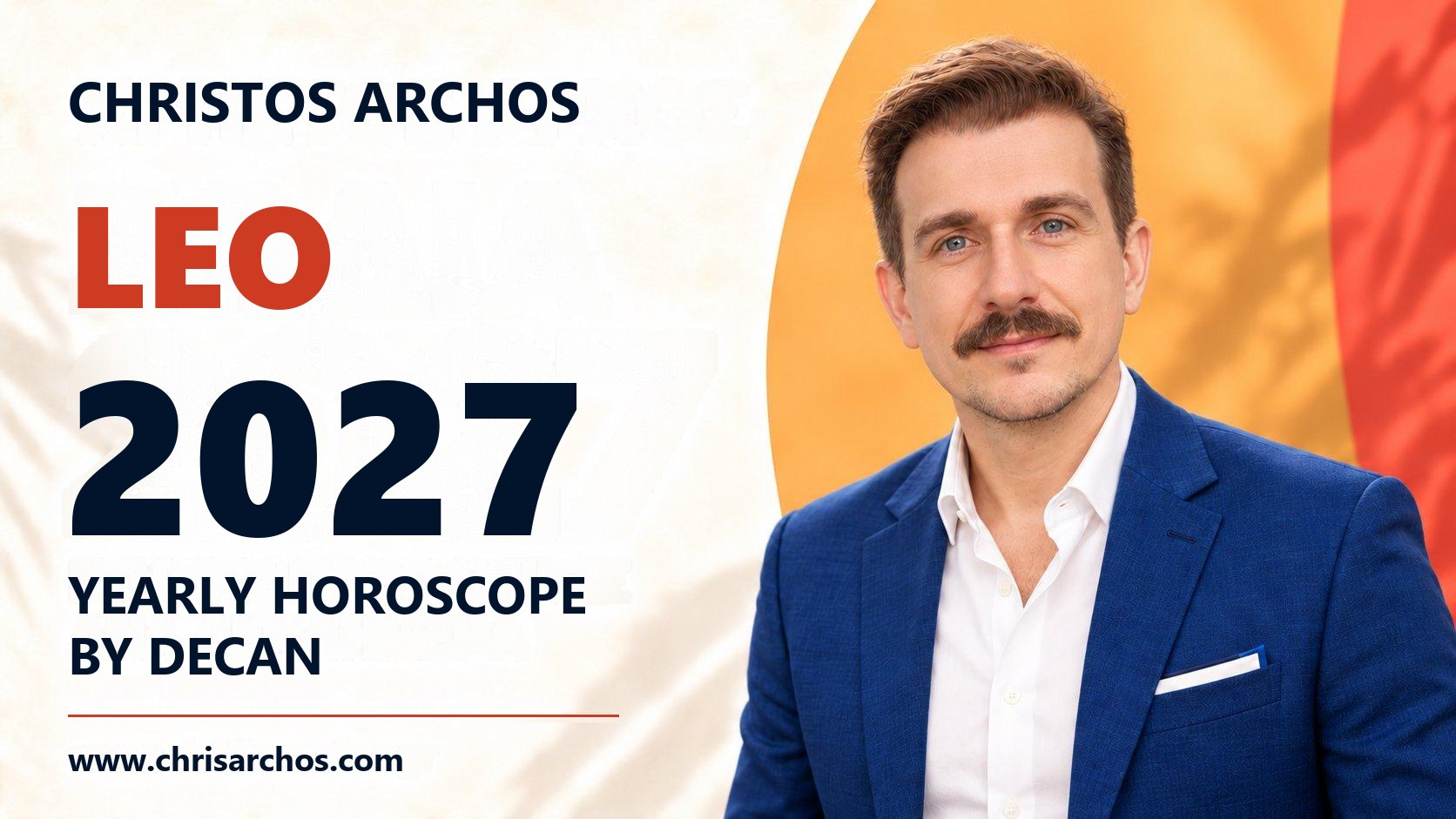 Leo 2027 yearly horoscope by decan, Christos Archos