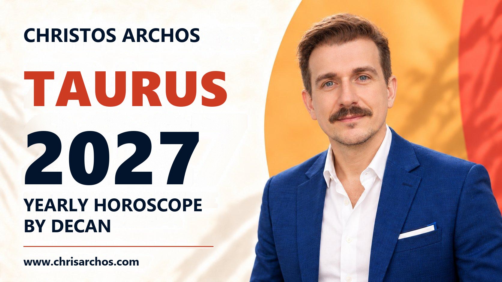 Taurus 2027 yearly horoscope by decan, Christos Archos