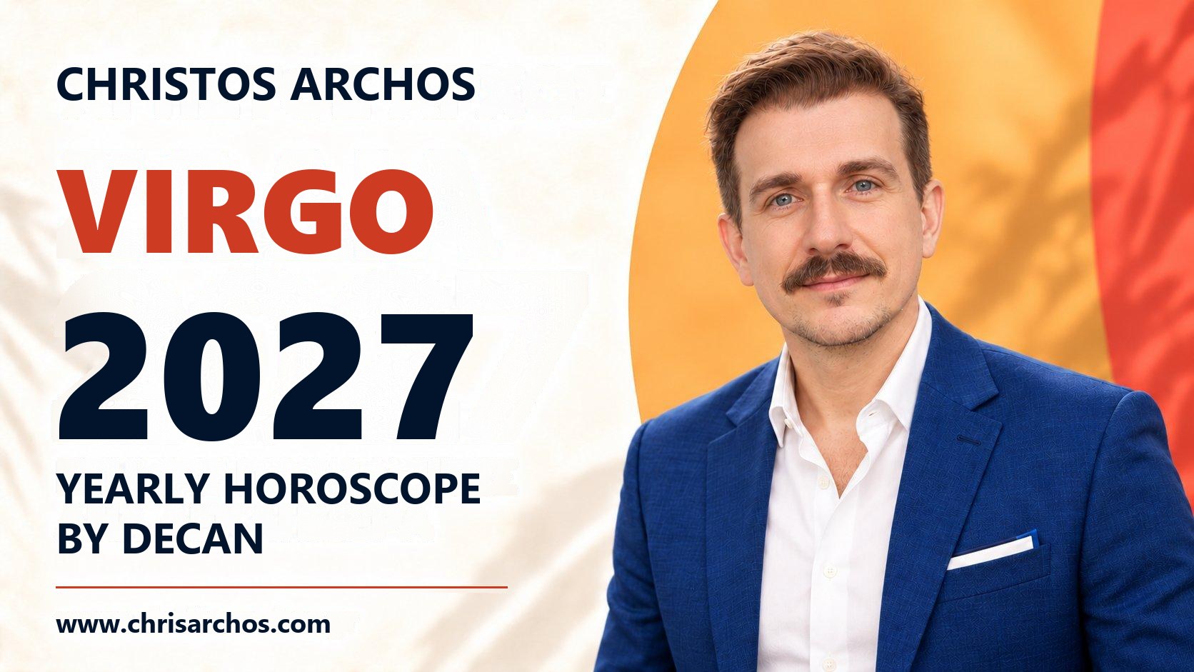 Virgo 2027 yearly horoscope by decan, Christos Archos